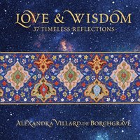 bokomslag Love and Wisdom: 37 Timeless Reflections