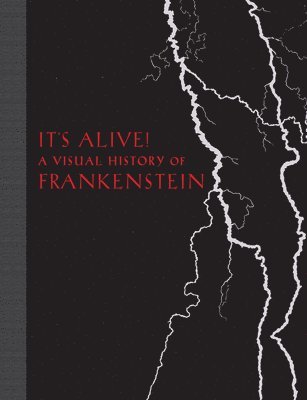 bokomslag It's Alive!: A Visual History of Frankenstein