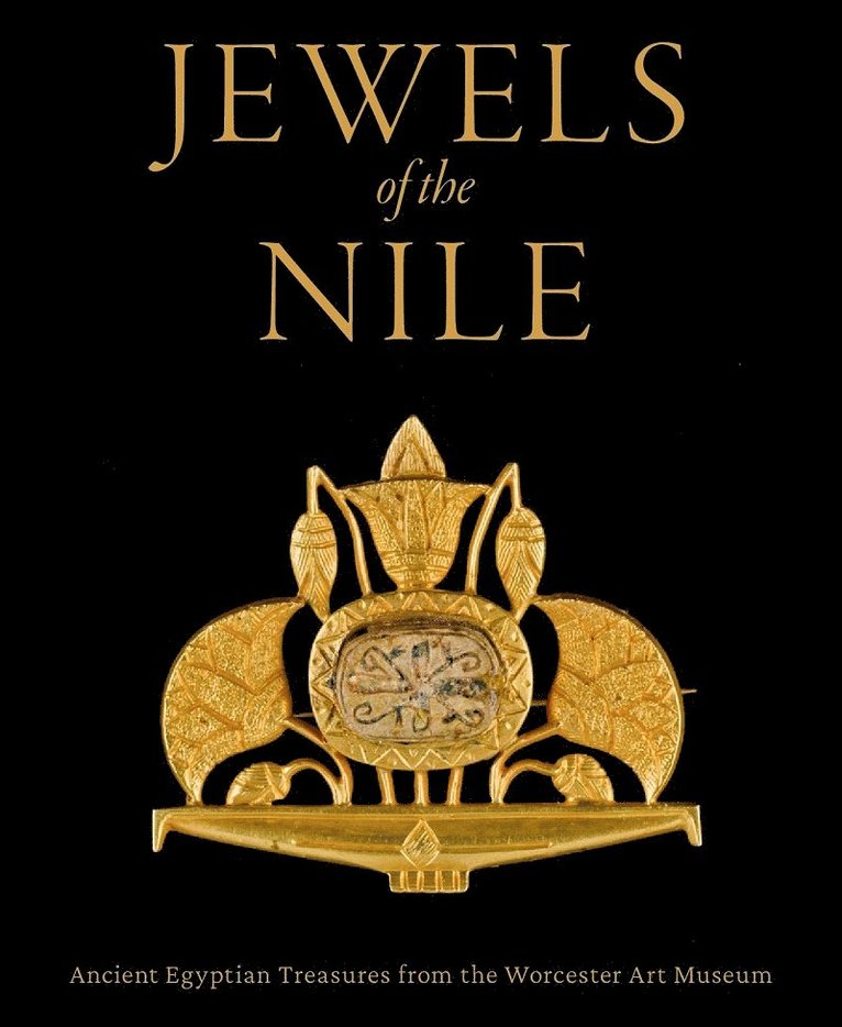 Jewels of the Nile: Ancient Egyptian Treasures from the Worcester Art Museum 1