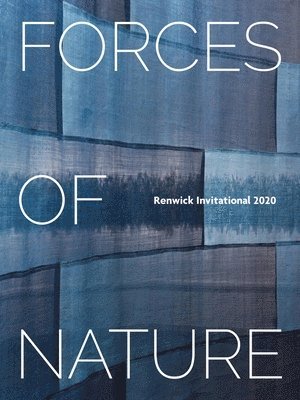 bokomslag Forces of Nature: Renwick Invitational 2020