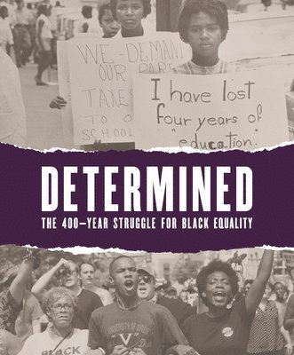 bokomslag Determined: The 400-Year Struggle for Black Equality