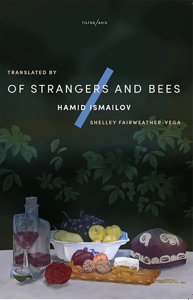 Hamid Ismailov - Of Strangers and Bees, Häftad