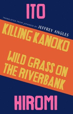 bokomslag Killing Kanoko / Wild Grass on the Riverbank