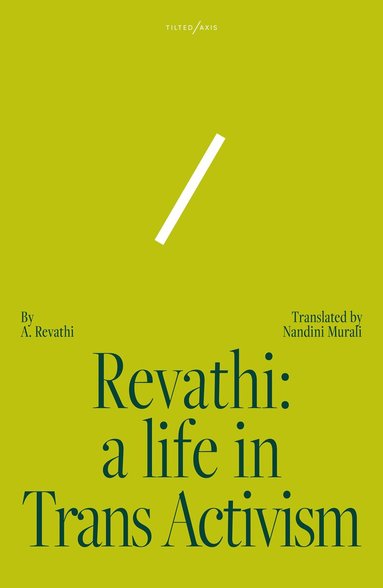 Nandini A. Revathi - Revathi: A Life in Trans Activism, Häftad