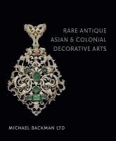 Rare Antique Asian and Colonial Decorative Arts 1