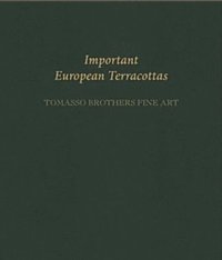 bokomslag Important European Terracottas: Tomasso Brothers Fine Art