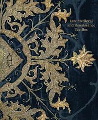 bokomslag Late-Medieval and Reinaissance Textiles
