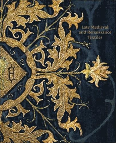 Late-Medieval and Renaissance Textiles
