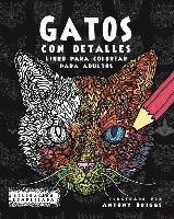 bokomslag Gatos con Detalles: Libro para colorear para adultos