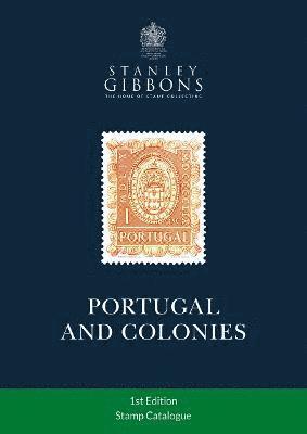 Stanley Gibbons - Portugal & Colonies Stamp Catalogue 1st Edition, Häftad
