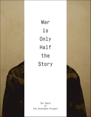 War Is Only Half The Story 1