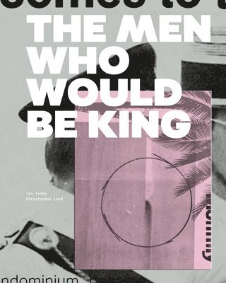 The Men Who Would Be King 1