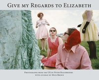 bokomslag Give My Regards to Elizabeth