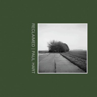Paul Hart - Reclaimed, Inbunden