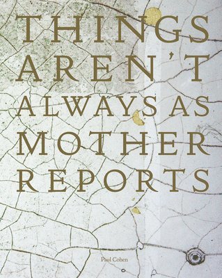 Things Aren't Always As Mother Reports 1