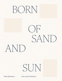 bokomslag Born of sand and sun