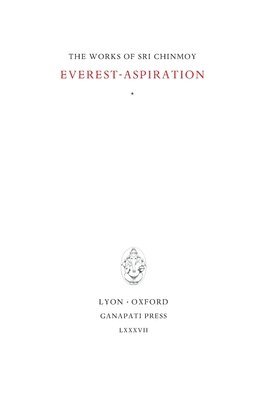 Sri Chinmoy, Sri, Chinmoy - Everest-Aspiration, Inbunden