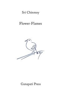 bokomslag 207 Flower-Flames (The heart-traveller series)