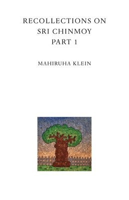 bokomslag Recollections on Sri Chinmoy, part 1