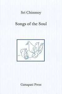 bokomslag Songs of the Soul (The heart-traveller edition)