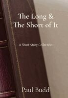 Paul Budd - Long & The Short of It, Häftad