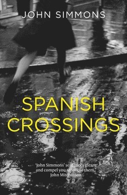 John Simmons - Spanish Crossings, Inbunden