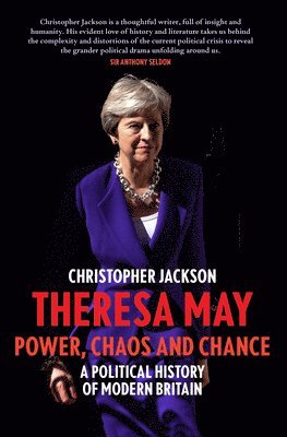 Theresa May: Power, Chaos and Chance 1