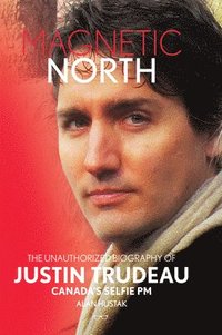 bokomslag Magnetic North: Justin Trudeau