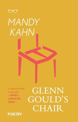 Mandy Kahn - Glenn Gould's Chair, Häftad
