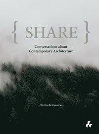 bokomslag Share: Conversations about Contemporary Architecture