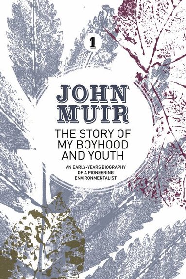 John Muir - Story of My Boyhood and Youth, Häftad