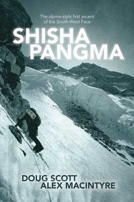 Doug Scott, Alex MacIntyre, Alex Macintyre - Shisha Pangma, Häftad
