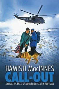 bokomslag Call-out: A climber's tales of mountain rescue in Scotland