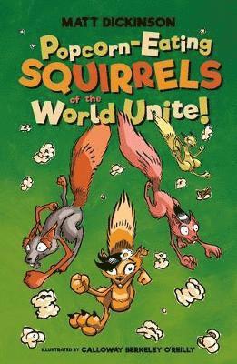 Popcorn-Eating Squirrels of the World Unite! 1