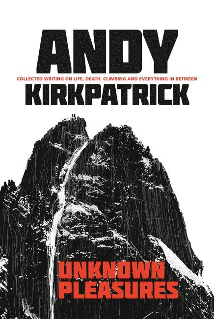 Andy Kirkpatrick - Unknown Pleasures, Häftad