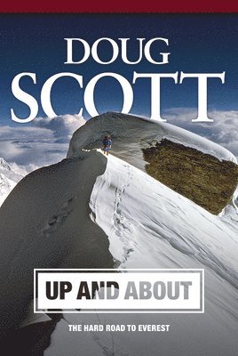 Doug Scott, CBE Scott, Doug - Up and About, Häftad