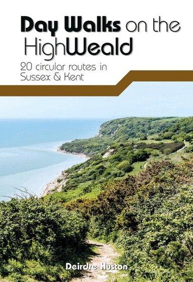 Deirdre Huston - Day Walks on the High Weald, Häftad