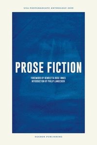 bokomslag UEA Creative Writing Anthology Prose Fiction