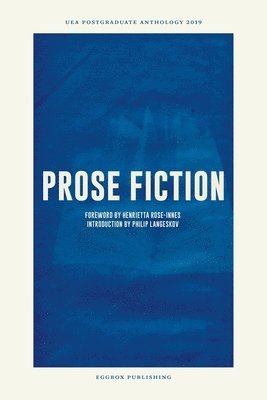 bokomslag UEA Creative Writing Anthology Prose Fiction