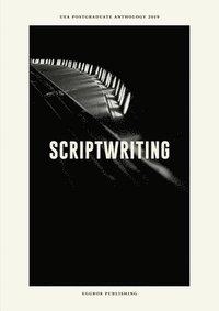 bokomslag UEA Creative Writing Anthology Scriptwriting