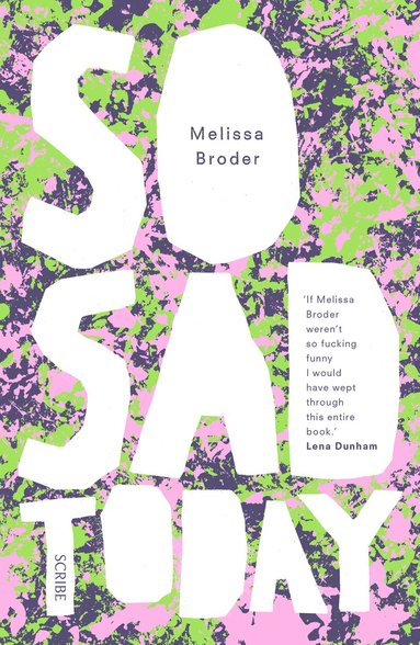 Melissa Broder - So Sad Today, Häftad