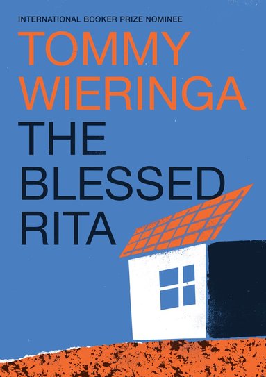 Tommy Wieringa - Blessed Rita, Inbunden