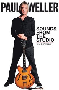 bokomslag Paul Weller: Sounds from the Studio