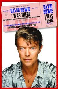 bokomslag David Bowie: I Was There