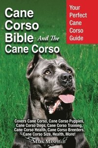 bokomslag Cane Corso Bible And the Cane Corso