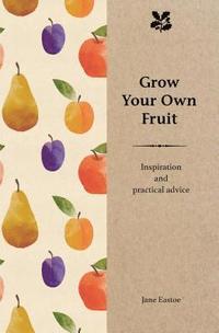 bokomslag Grow Your Own Fruit