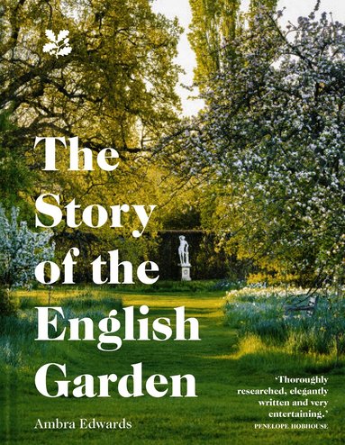 Ambra Edwards - Story of the English Garden, Inbunden