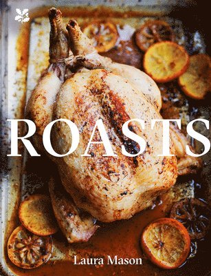 Laura Mason, National Trust Books - Roasts, Inbunden