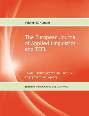 Andrzej Cirocki, Mark Wyatt - European Journal of Applied Linguistics and TEFL Volume 12 Number 1, Häftad