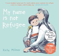 bokomslag My Name is Not Refugee